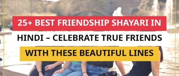 25+ Best Friendship Shayari In Hindi – Celebrate True Friends With These Beautiful Lines