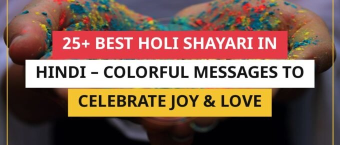 25+ Best Holi Shayari In Hindi – Colorful Messages To Celebrate Joy & Love