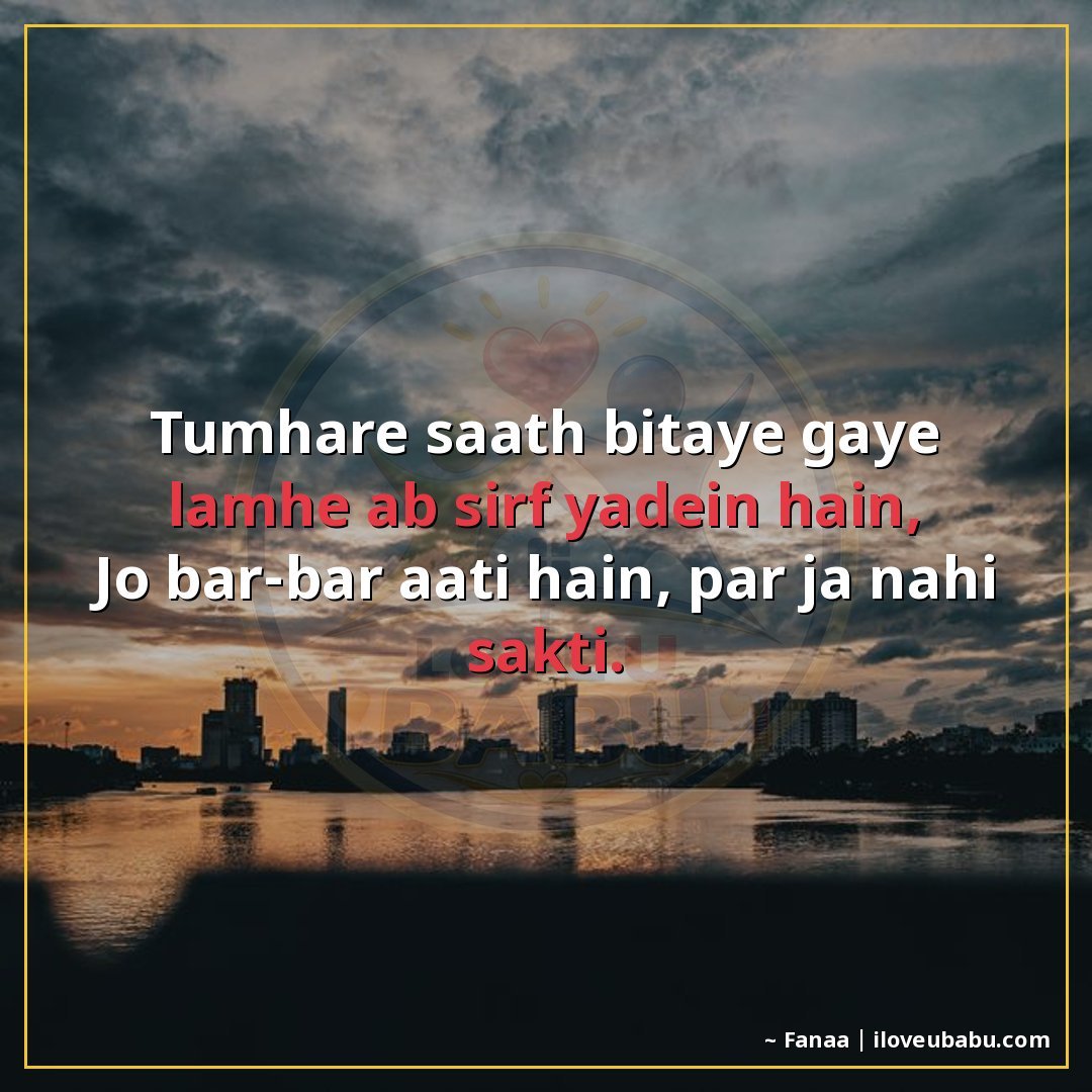 25+ Best Unsaid Feelings Shayari In Hindi – Words For What Your Heart Can't Say 7 तुम्हारे साथ बिताए गए लम्हे अब सिर्फ यादें हैं,
जो बार-बार आ