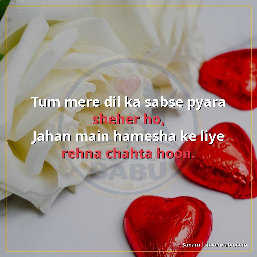 25+ Best Valentines Shayari In Hindi – Love Shayari For Your Special One 23 तुम मेरे दिल का सबसे प्यारा शहर हो,
जहाँ मैं हमेशा के लिए रह