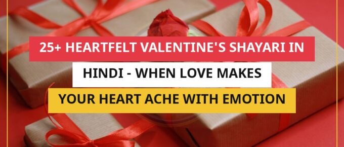 25+ Heartfelt Valentine's Shayari In Hindi - When Love Makes Your Heart Ache With Emotion