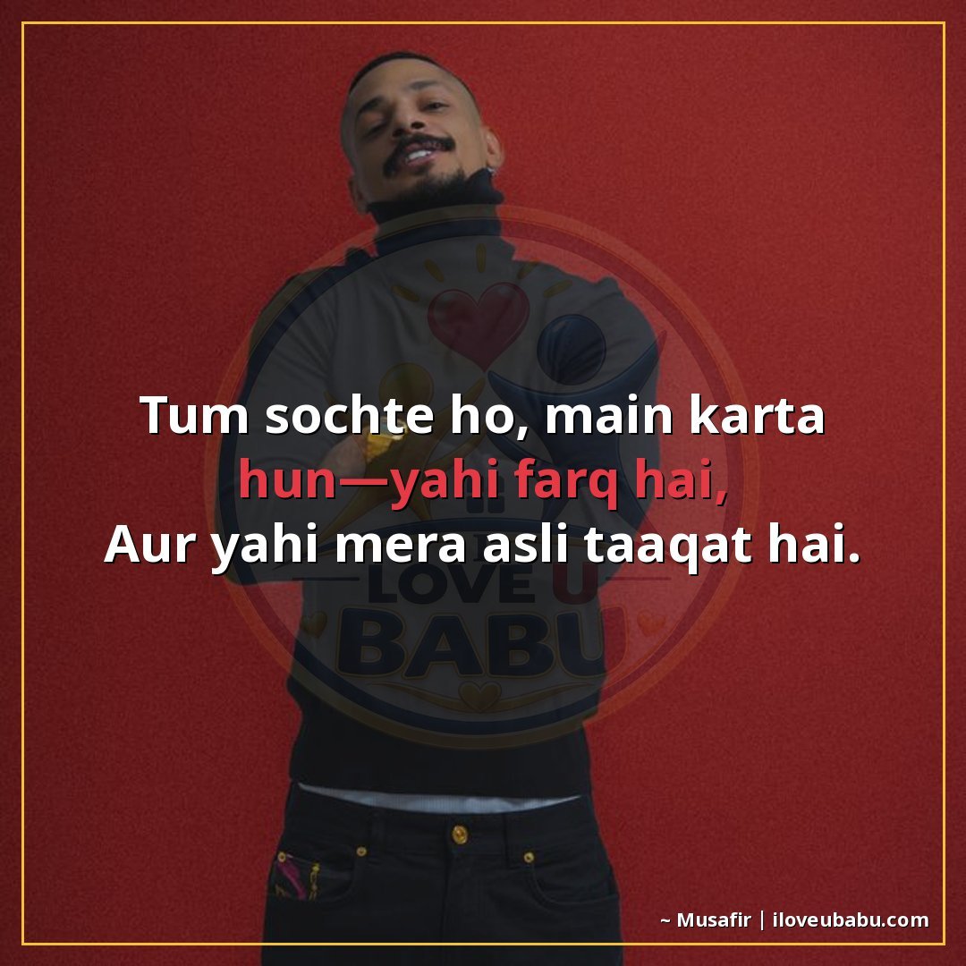 25+ Best Attitude Status Shayari For Colleagues & Coworkers In Hindi 11 तुम सोचते हो, मैं करता हूँ—यही फर्क है,
और यही मेरा असली ताक