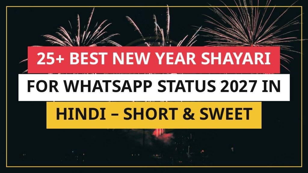 25+ Best New Year Shayari For WhatsApp Status 2027 In Hindi – Short & Sweet
