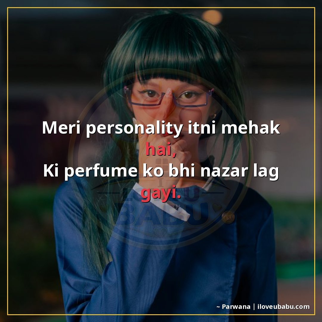 25+ Funny Attitude Status Shayari That'll Make Your Friends Laugh (And Maybe a Little Jealous) 19 मेरी personality इतनी महक है,
कि perfume को भी नज़र लग गई।
