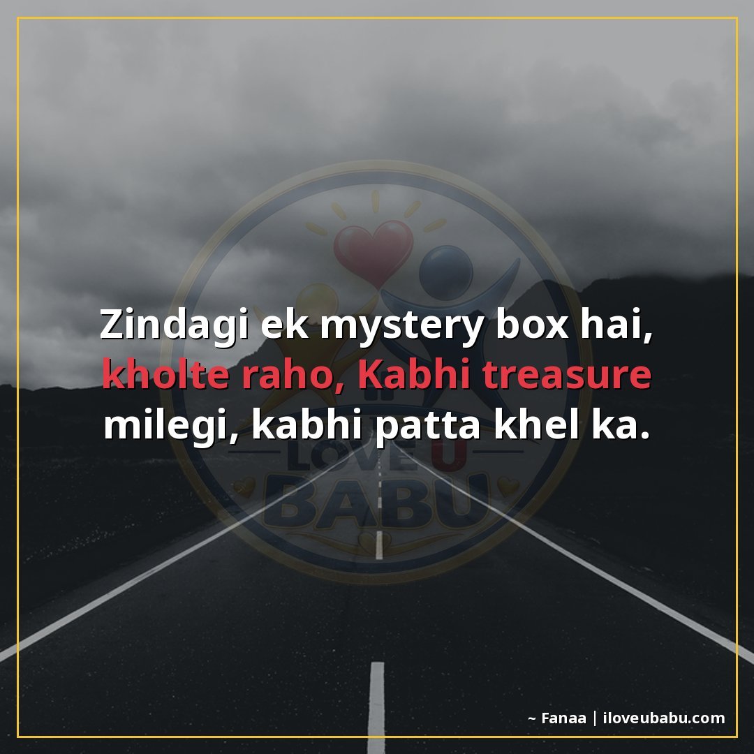 25+ Funny Life Quotes In Hindi: Life Ki Ups-Downs Ko Hंसते-हंसते Handle करने के लिए 9 जिंदगी एक mystery box है, खोलते रहो,
कभी treasure मिलेगी, कभ