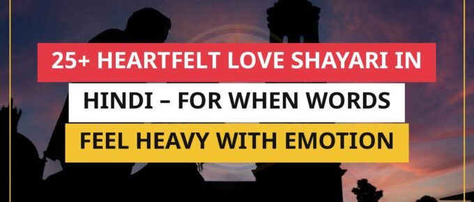 25+ Heartfelt Love Shayari In Hindi – For When Words Feel Heavy With Emotion