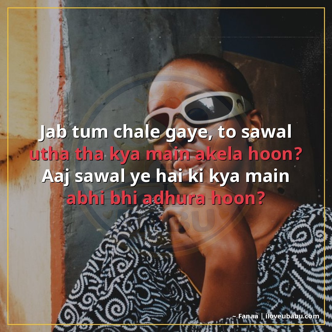 25+ Best Attitude Status Shayari For Someone Far Away That You Miss In Hindi 15 जब तुम चले गए, तो सवाल उठा था क्या मैं अकेला हूँ?
आज सवाल यह