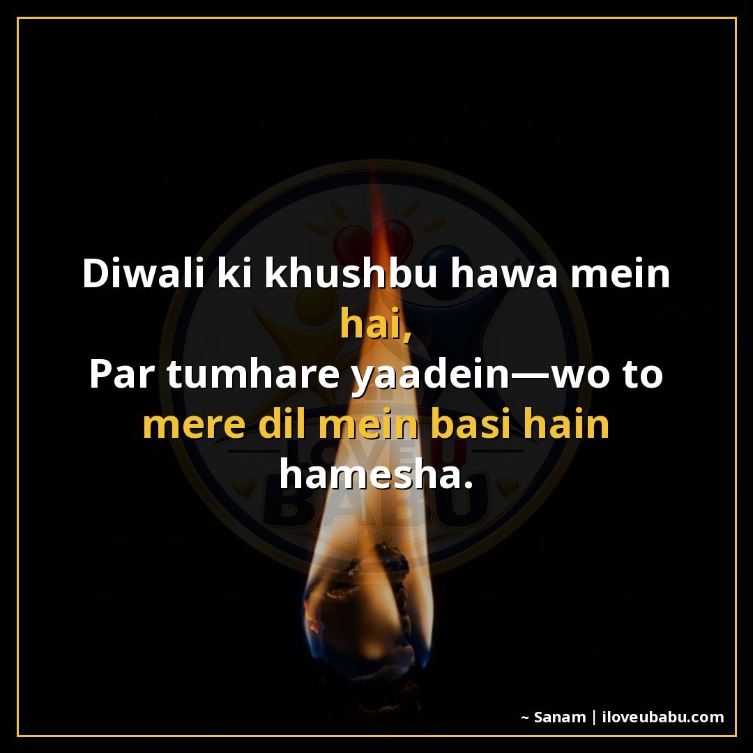 25+ Best Diwali Festival Quotes For Your Best Friend In Hindi 18 दिवाली की खुशबू हवा में है,
पर तुम्हारी यादें—वो तो मेरे दिल