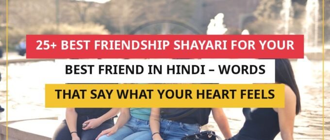 25+ Best Friendship Shayari For Your Best Friend In Hindi – Words That Say What Your Heart Feels