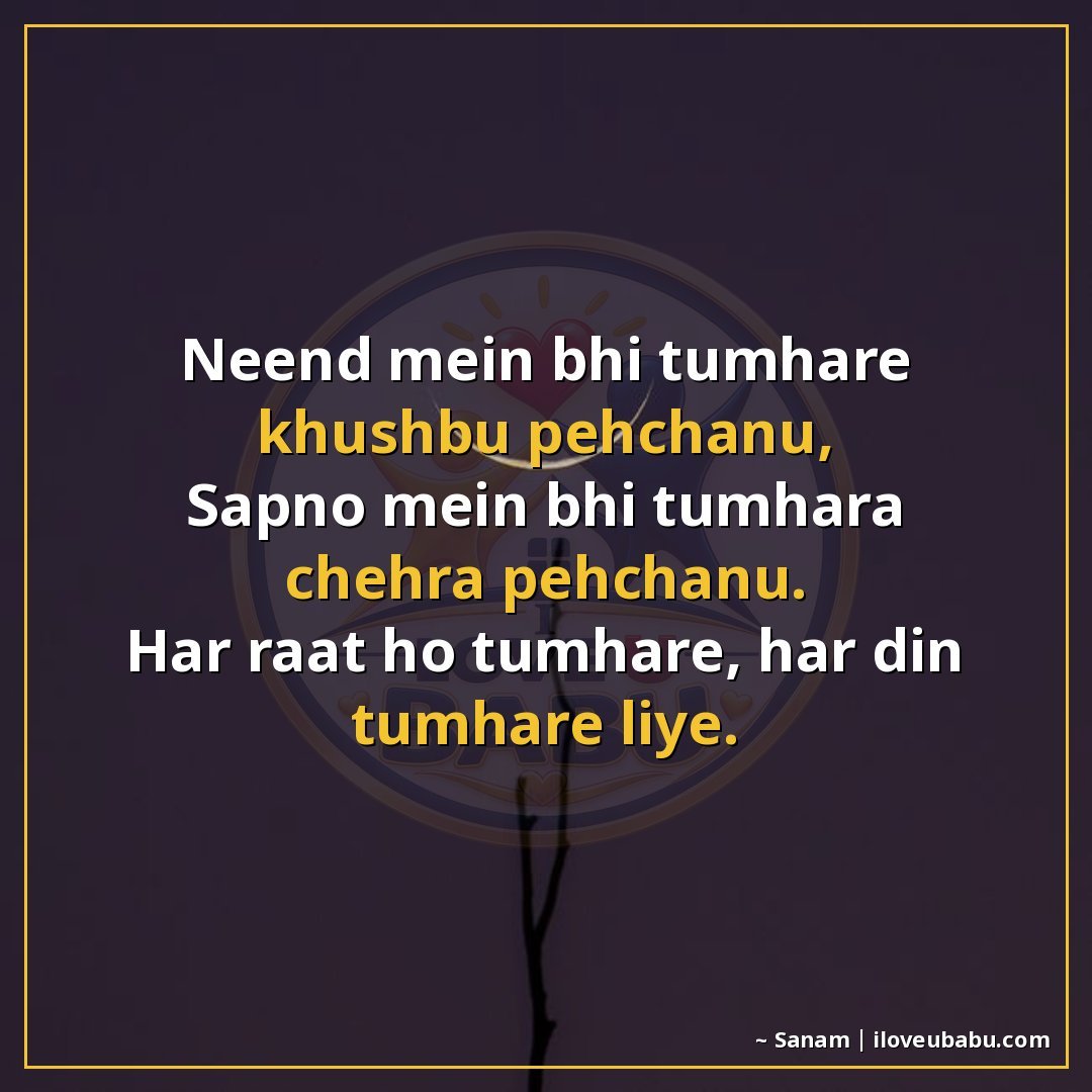 25+ Heartfelt Good Night Shayari In Hindi – Tender Wishes For Those You Love 26 नींद में भी तुम्हारी खुशबू पहचानूँ,
सपनों में भी तुम्हारा चे